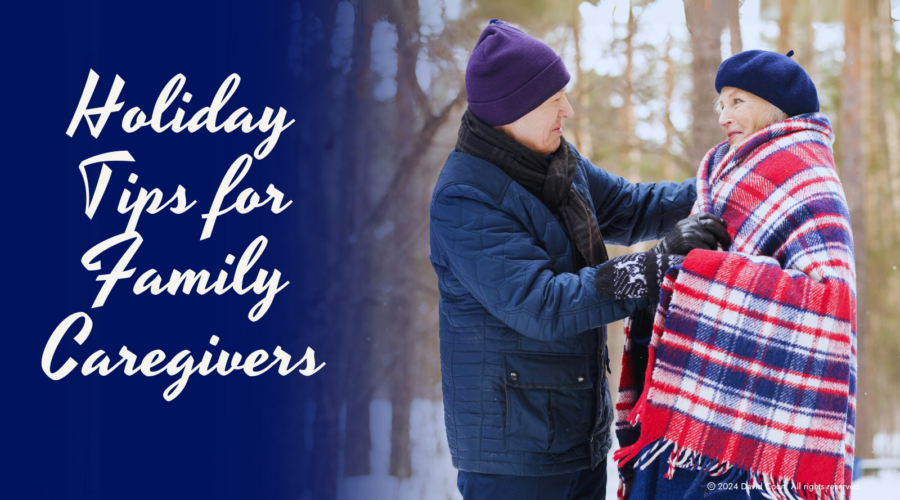 10 Holiday Tips for Family Caregivers